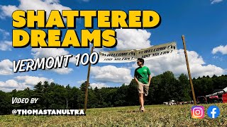 SHATTERED DREAMS at Vermont 100-Mile Ultramarathon (2024)