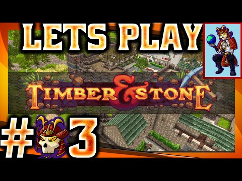 Timber and Stone Let's play / Gameplay | The Village Proper | #03