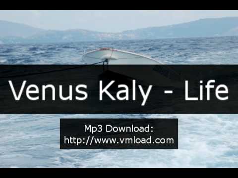 Venus Kaly - Life