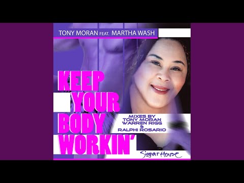 Keep Your Body Workin' (Tony Moran Extended)