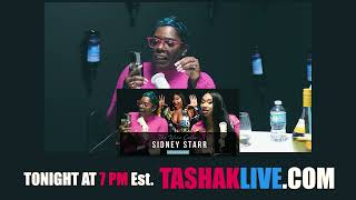 EXPLOSlVE | Tasha K x Sidney Starr & Ts Madison | Streaming Tonight on TashaKLive.com at 7:30pm est.