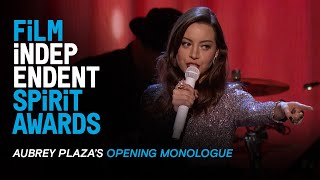 Aubrey Plaza&#39;s Opening Monologue at the 35th Film Independent Spirit Awards