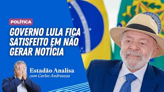 'Governo Lula fica satisfeito em não gerar notícia' | Estadão Analisa