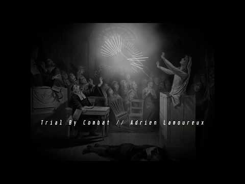 Adrien Lamoureux - Trial by combat (Original Mix)