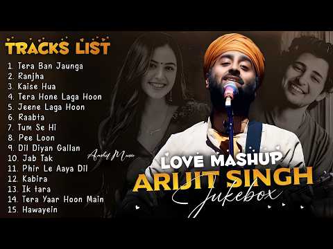 Arijit Singh Mashup Songs 🎶Best of Arijit Singh 🎼 Valentine's day mashup