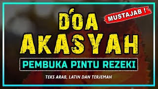 Download lagu Doa Akasyah (Mustajab) - Pembawa Kebajikan, Pembuka Pintu Rezeki, Rahmat dan Ampunan mp3