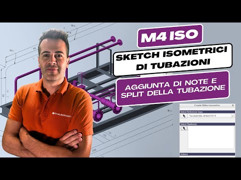 Anteprima video M4 ISO e PTC Creo Piping | Aggiunta di Note e Split della Tubazione nello Sketch Isometrico