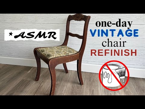 Refinish a Vintage Chair in One Day | No Paint | ASMR Fable