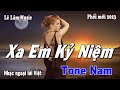Karaoke - XA EM KỶ NIỆM Tone Nam  | Lê Lâm Music
