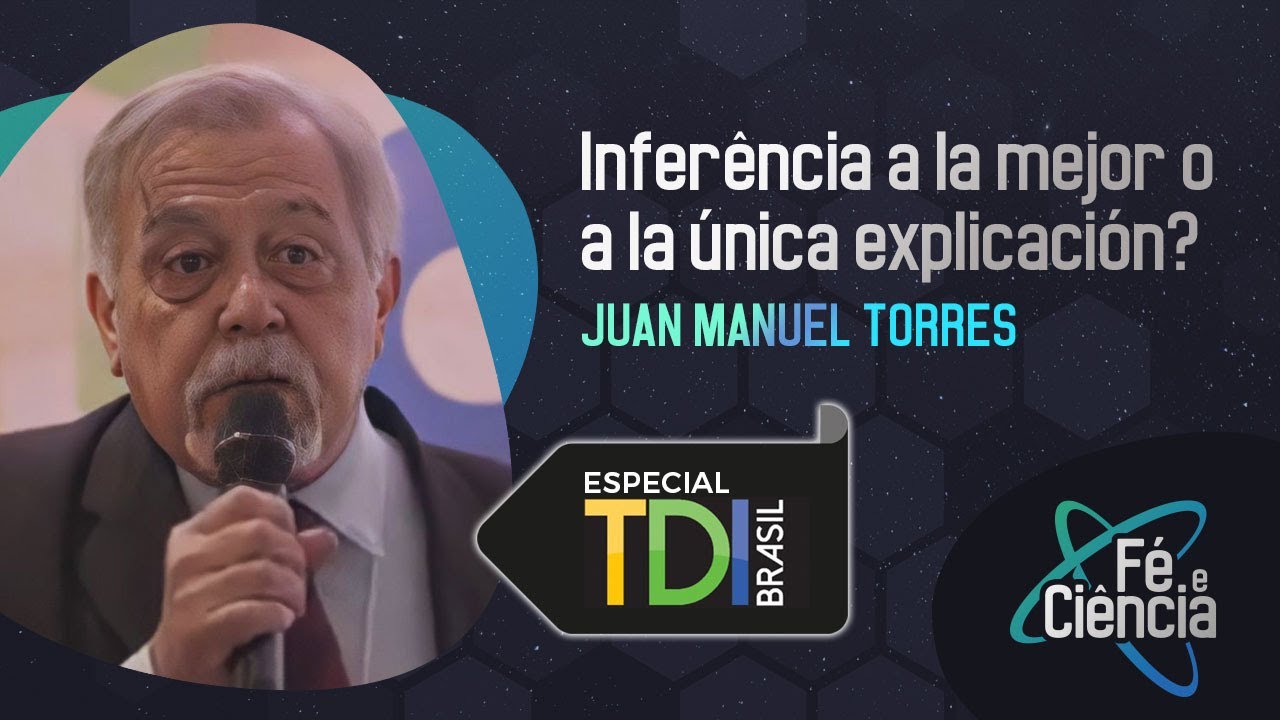 Inferência a la mejor o a la única explicación? I Juan Manuel Torres I Episódio 39 I Fé & Ciência