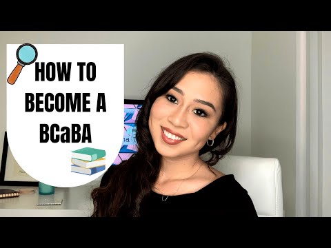 HOW TO BECOME A BCaBA! (Board Certified Assistant Behavior Analyst)