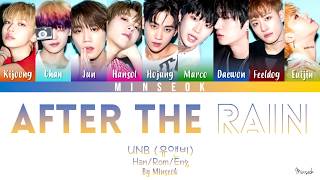 UNB (유앤비) - After The Rain (비 내린 후에) (Color Coded/Han/Rom/Eng Lyrics)