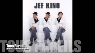 Jef Kino - Tous Pareils - 2008