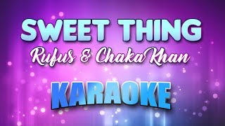Rufus &amp; Chaka Khan - Sweet Thing (Karaoke &amp; Lyrics)