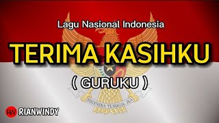 Download lagu TERIMA KASIHKU / GURUKU - LAGU NASIONAL - INSTRUMENTAL DAN LIRIK mp3