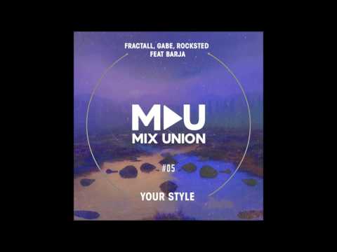 FractaLL, Gabe, Rocksted feat. Barja - Your Style