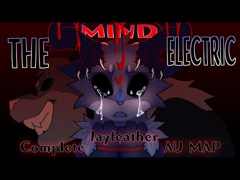 ||THE MIND ELECTRIC|| Two Week Completed Jayfeather AU MAP