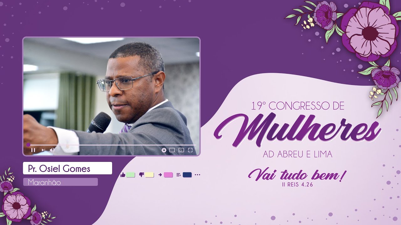 Pr. Osiel Gomes - 19º Congresso de Mulheres - Ieadalpe - 21/07/2023.