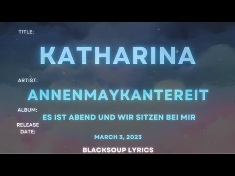 AnnenMayKantereit - Katharina Lyrics