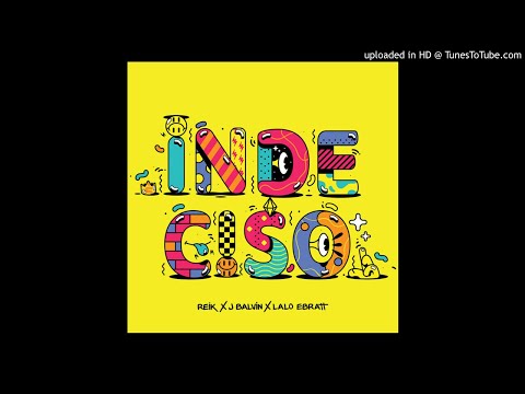 Reik, J Balvin, Lalo Ebratt - Indeciso