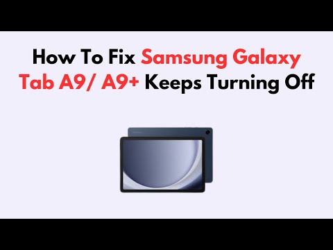 How To Fix Samsung Galaxy Tab A9/ A9+ Keeps Turning Off