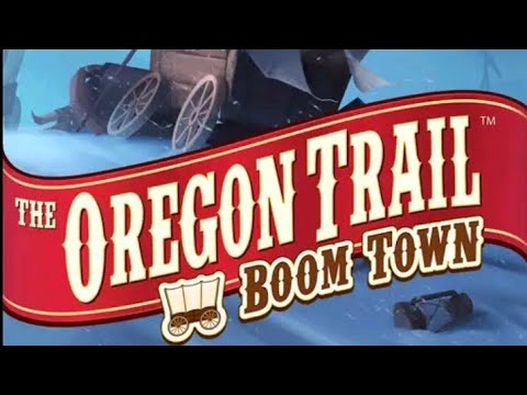The Oregon Trail: Boom Town... Gameplay.. - YouTube