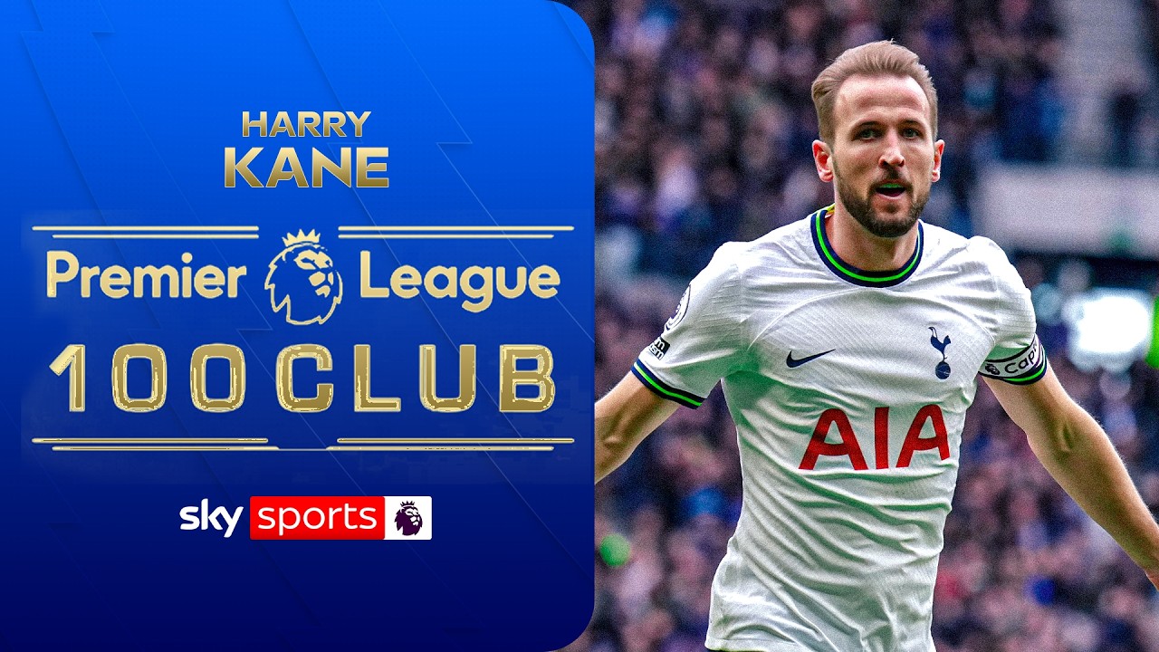Harry Kane | Premier League 100 Club