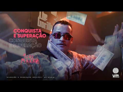 Tony Mariano – Conquista e superação (Prod. Da Syria) – Clipe Oficial