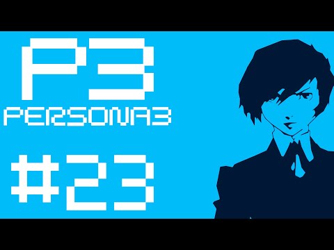 Let's Play: Persona 3 Part 23 - October 4th - PS2