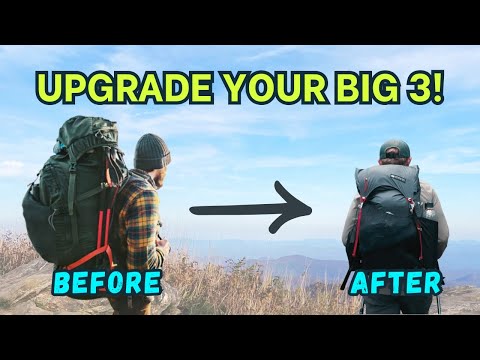 Upgrade Your Big 3: The Fastest Way to Go Ultralight!