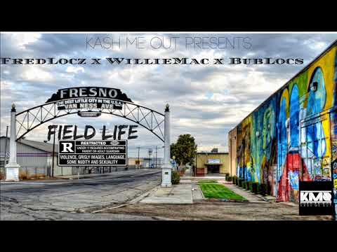 Willie Mac - Field Life Feat. Fred Locz & Bub Locs *Prod. By Macz Muzik*