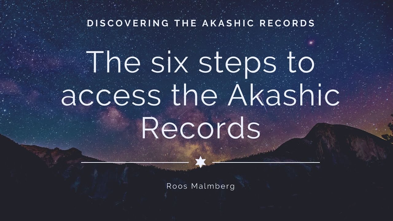 Reading the Akashic Records Step 3: The Six Steps to Open your Records