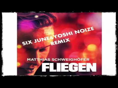 Matthias Schweighöfer - Fliegen (SixJune & Yoshi Noize Remix)