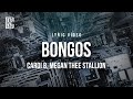 Cardi B feat. Megan Thee Stallion - Bongos | Lyrics