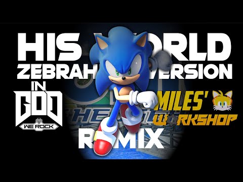 Sonic 06 - His World (Zebrahead Ver.) (Symphonic Rock Miles Workshop & InGodWeRock REMIX)