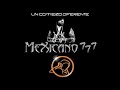 Mexicano 777 Un Comienzo Diferente (2010) Album Completo