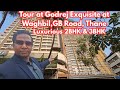 Tour At Godrej Exquisite At Waghbil GB Road Thane Luxurious 2BHK 3BHK Contact 7977587641