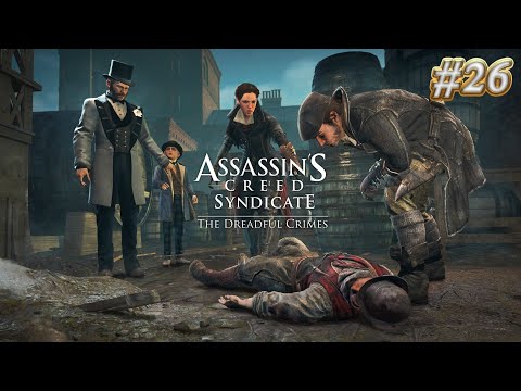 Zagrajmy w Assassin's Creed: Syndicate - The Dreadful Crimes odc.26