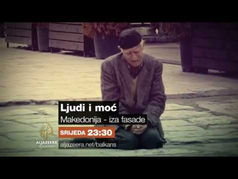 Ljudi i moć: Makedonija - iza fasade - Srijeda 23:30