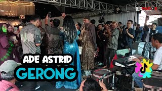 Download lagu ADE ASTRID GERONG LIVE KUTALUHUR HAJATAN BOS DIDI mp3