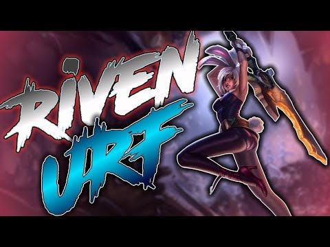 RIVEN URF ( S9 PLAYS ) LEAGUE OF LEGENDS 2019 ( Global Funny )