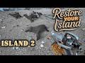 Restore Your Island Island 2 Electric Boogaloo
