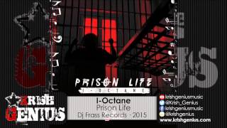 I-Octane - Prison Life - September 2015