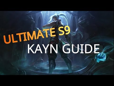 ULTIMATE S9 KAYN GUIDE