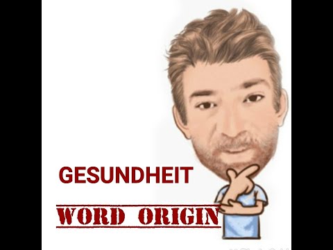 English Tutor Nick P Word Origins (317) Gesundheit