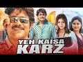 Yeh Kaisa Karz Boss South Romantic Hindi Dubbed Movie Nagarjuna Nayanthara Shriya Saran