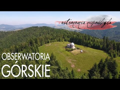 Obserwatoria górskie - Astronomia niepodległa #10
