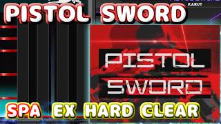 【beatmania IIDX 34 ZINRAI】PISTOL SWORD [SPA] (EX HARD CLEAR)