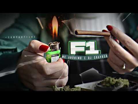 F1 - MC ANÔNIMO ( Dj Chavoso )