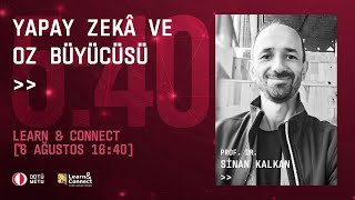 Learn & Connect: 5.40 Lecture Series - “Yapay Zeka ve Oz Büyücüsü"